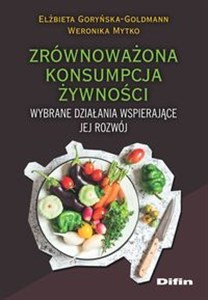 Picture of Zrównoważona konsumpcja żywności Wybrane działania wspierające jej rozwój