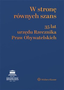 Obrazek W stronę równych szans. 35 lat urzędu Rzecznika Praw Obywatelskich