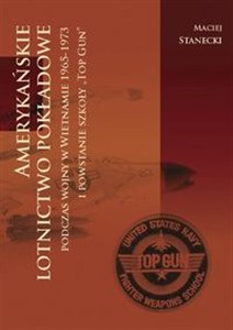 Obrazek Amerykańskie lotnictwo pokładowe podczas wojny w Wietnamie 1964-1973 i powstanie szkoły Top Gun