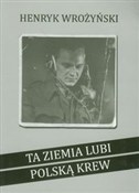 Ta ziemia ... - Henryk Wrożyński -  books in polish 