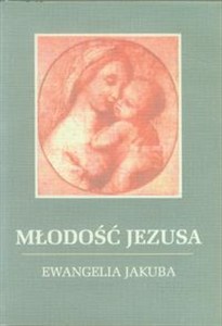 Obrazek Młodość Jezusa Ewangelia Jakuba