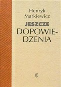 polish book : Jeszcze do... - Henryk Markiewicz