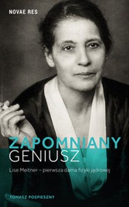 Picture of Zapomniany geniusz Lise Meitner pierwsza dama fizyki jądrowej