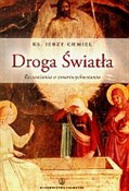 Droga Świa... - ks. Jerzy Chmiel -  foreign books in polish 