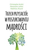 polish book : Trzech prz... - Christophe Andre, Alexandre Jollien, Matthieu Ricard Ricard