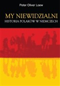My niewidz... - Oliver Peter Loew -  books in polish 