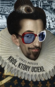 Obrazek Król, który uciekł