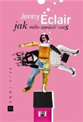 Zobacz : Jak miło s... - Jenny Eclair