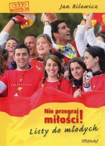 Obrazek Nie przegraj miłości Listy do młodych