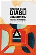Zobacz : Diabli dyk... - Ambrose Bierce