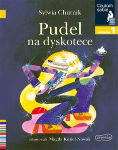 Obrazek Pudel na dyskotece. Czytam sobie. Poziom 1