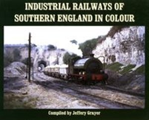 Obrazek Industrial Railways of Southern England in Colour