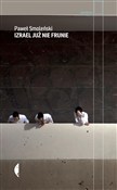 Książka : Izrael już... - Paweł Smoleński