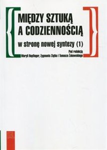 Obrazek Między sztuką a codziennością w stronę nowej syntezy 1