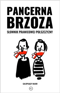 Obrazek Pancerna brzoza Słownik prawicowej polszczyzny