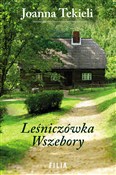 Leśniczówk... - Joanna Tekieli -  foreign books in polish 