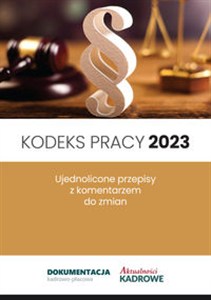 Obrazek Kodeks pracy 2023 Ujednolicone przepisy z komentarzem do zmian