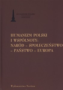 Picture of Humanizm polski i wspólnoty naród społeczeństwo państwo Europa