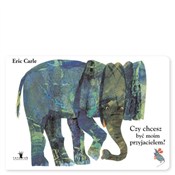 Polska książka : Czy chcesz... - Eric Carle