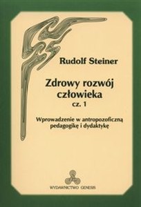 Obrazek Zdrowy rozwój człowieka część 1 Wprowadzenie w antropozoficzną pedagogikę i dydaktykę