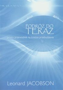 Obrazek Podróż do teraz Prosty przewodnik na ścieżce przebudzenia
