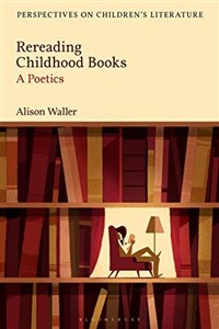 Obrazek Rereading Childhood Books: A Poetics