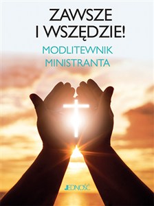 Obrazek Zawsze i wszędzie Modlitewnik ministranta