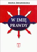 Książka : W imię pra... - Maria Żmigrodzka