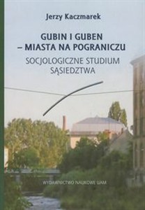 Obrazek Gubin i Guben - miasta na pograniczu