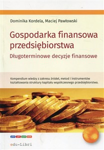 Obrazek Gospodarka finansowa przedsiębiorstwa Długoterminowe decyzje finansowe