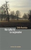 Zobacz : Nie tylko ... - Zofia Rosińska