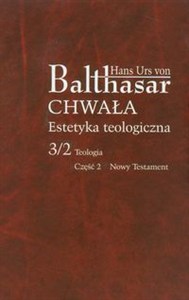 Obrazek Chwała Estetyka teologiczna 3/2 Teologia Część 2 Nowy Testament
