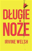 polish book : Długie noż... - Irvine Welsh