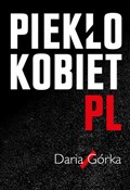 Piekło kob... - Daria Górka -  Polish Bookstore 