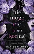 Nie mogę c... - Mariola Lorek -  books in polish 