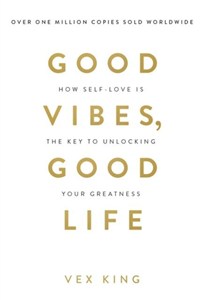 Obrazek Good Vibes, Good Life How Self-Love is the Key to Unlocking Your Greatness