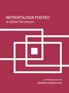 Obrazek Antropologia postaci w dziele filmowym