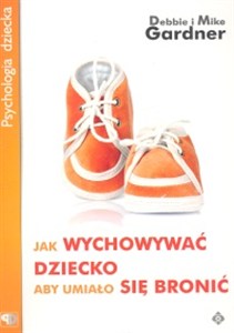 Obrazek Jak wychowywać dziecko aby umiało się bronić