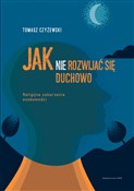 Jak (nie) ... - Tomasz Czyżewski - Ksiegarnia w UK