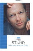 Książka : W krzywym ... - Maciej Stuhr