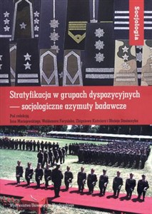 Obrazek Stratyfikacja w grupach dyspozycyjnych socjologiczne azymuty badawcze