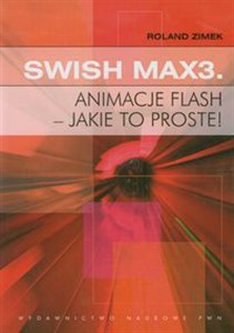 Obrazek Swish Max3 Animacje flash - jakie to proste!