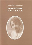 Książka : Fotografie... - Aleksander Szumański