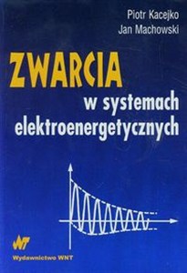 Obrazek Zwarcia w systemach elektroenergetycznych