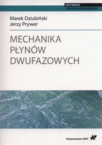 Obrazek Mechanika płynów dwufazowych.