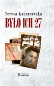 Było ich 2... - Teresa Kaczorowska -  books in polish 
