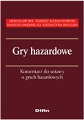 Gry hazard... - Mirosław Bik, Robert Kamionowski, Dariusz Obrępalski, Katarzyna Ryszard -  Książka z wysyłką do UK