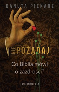 Obrazek Nie pożądaj Co Biblia mówi o zazdrości?