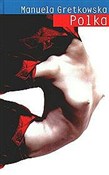 Polka - Manuela Gretkowska -  Książka z wysyłką do UK