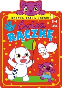 Obrazek Ćwicz rączkę Kropki, łatki, kreski 3-4 lata